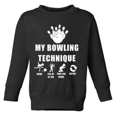 My Bowling Technique Toddler Sweatshirt
