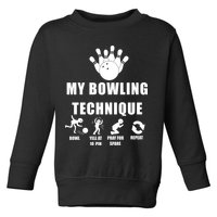 My Bowling Technique Toddler Sweatshirt