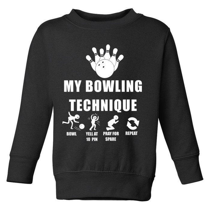 My Bowling Technique Toddler Sweatshirt