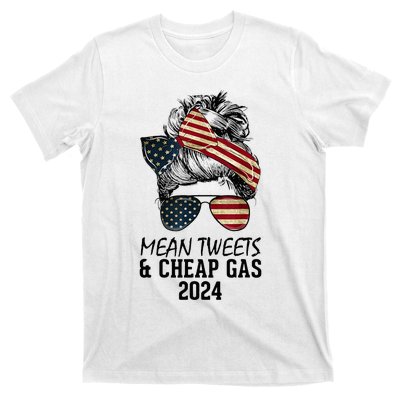 Messy Bun Trumpgirl Mean Tweets And Cheap Gas 2024 T-Shirt