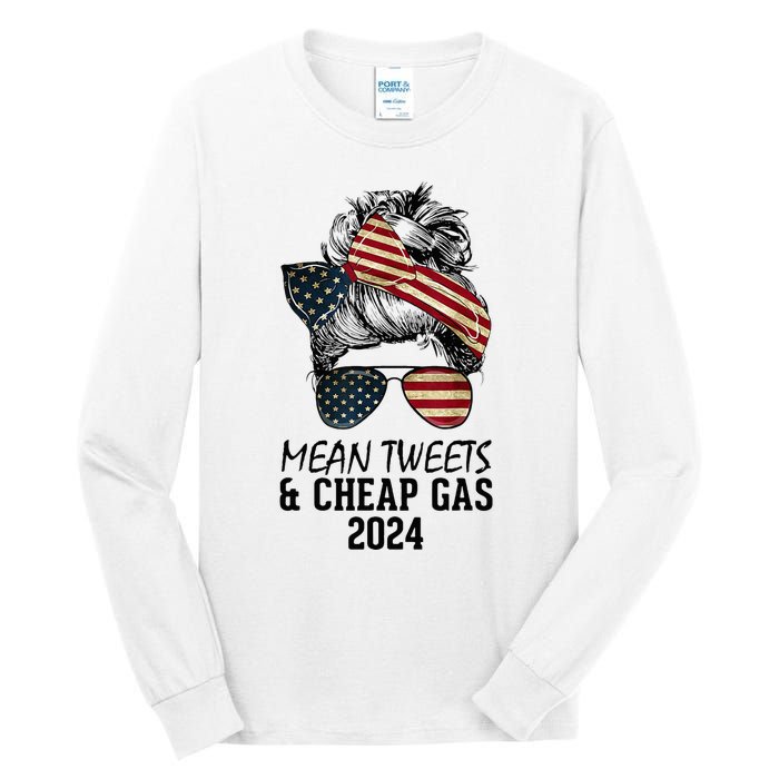 Messy Bun Trumpgirl Mean Tweets And Cheap Gas 2024 Tall Long Sleeve T-Shirt