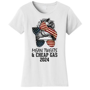 Messy Bun Trumpgirl Mean Tweets And Cheap Gas 2024 Women's T-Shirt