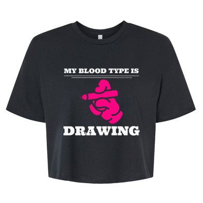 My Blood Type Is Drawing Drawing Artist Bella+Canvas Jersey Crop Tee