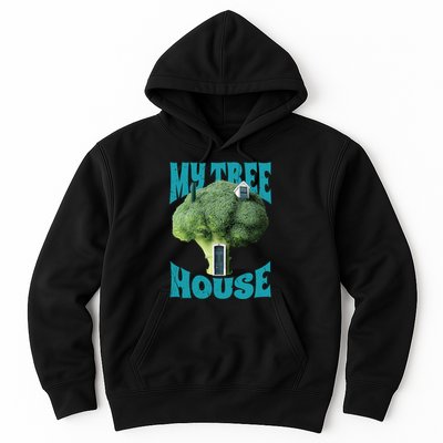 My Broccoli Tree House Funny Hoodie