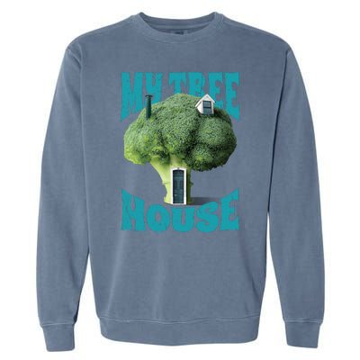 My Broccoli Tree House Funny Garment-Dyed Sweatshirt