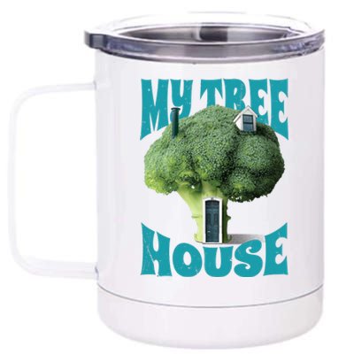 My Broccoli Tree House Funny 12 oz Stainless Steel Tumbler Cup