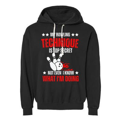 My Bowling Technique Is Top Secret funny bowling Garment-Dyed Fleece Hoodie