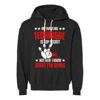 My Bowling Technique Is Top Secret funny bowling Garment-Dyed Fleece Hoodie