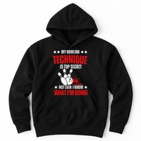 My Bowling Technique Is Top Secret funny bowling Hoodie