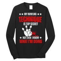 My Bowling Technique Is Top Secret funny bowling Long Sleeve Shirt