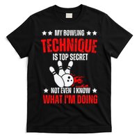 My Bowling Technique Is Top Secret funny bowling T-Shirt