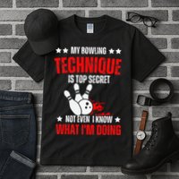 My Bowling Technique Is Top Secret funny bowling Tall T-Shirt