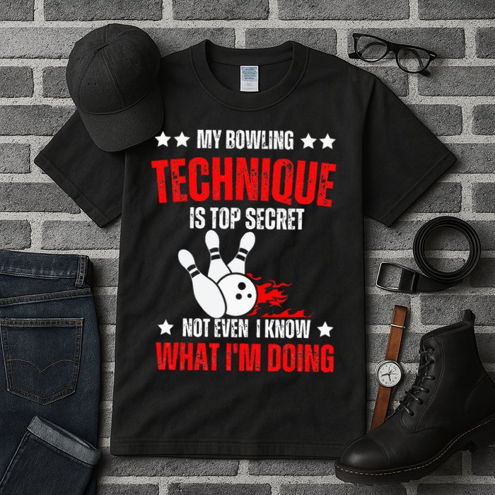 My Bowling Technique Is Top Secret funny bowling Tall T-Shirt