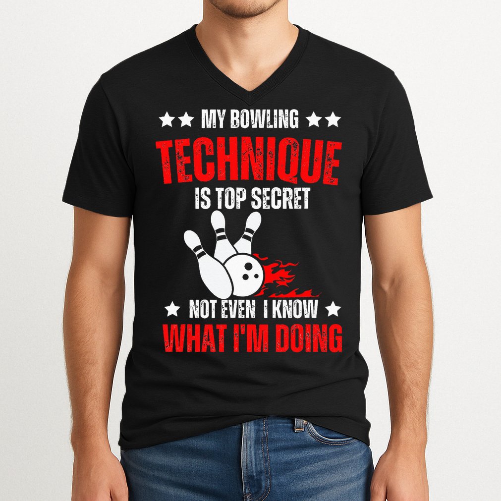 My Bowling Technique Is Top Secret funny bowling V-Neck T-Shirt