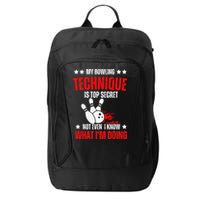 My Bowling Technique Is Top Secret funny bowling City Backpack