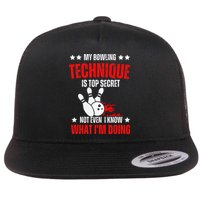 My Bowling Technique Is Top Secret funny bowling Flatbill Hat
