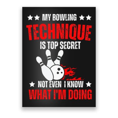 My Bowling Technique Is Top Secret funny bowling Poster