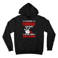 My Bowling Technique Is Top Secret funny bowling Tall Hoodie