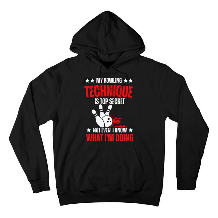 My Bowling Technique Is Top Secret funny bowling Tall Hoodie