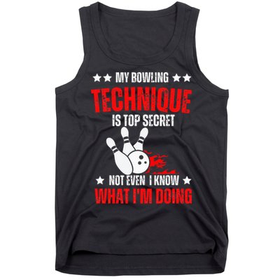 My Bowling Technique Is Top Secret funny bowling Tank Top