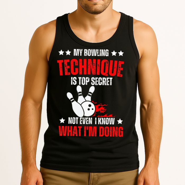 My Bowling Technique Is Top Secret funny bowling Tank Top
