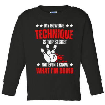 My Bowling Technique Is Top Secret funny bowling Toddler Long Sleeve Shirt