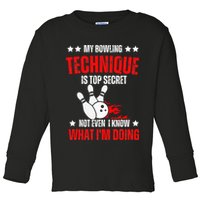 My Bowling Technique Is Top Secret funny bowling Toddler Long Sleeve Shirt