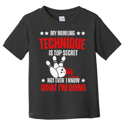 My Bowling Technique Is Top Secret funny bowling Toddler T-Shirt