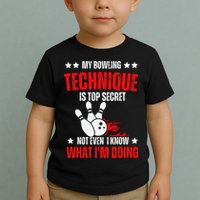 My Bowling Technique Is Top Secret funny bowling Toddler T-Shirt