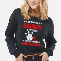 My Bowling Technique Is Top Secret funny bowling Cropped Pullover Crew