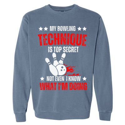 My Bowling Technique Is Top Secret funny bowling Garment-Dyed Sweatshirt