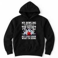 My Bowling Technique Is Top Secrets Funny Bowler Bowling Hoodie