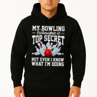 My Bowling Technique Is Top Secrets Funny Bowler Bowling Hoodie