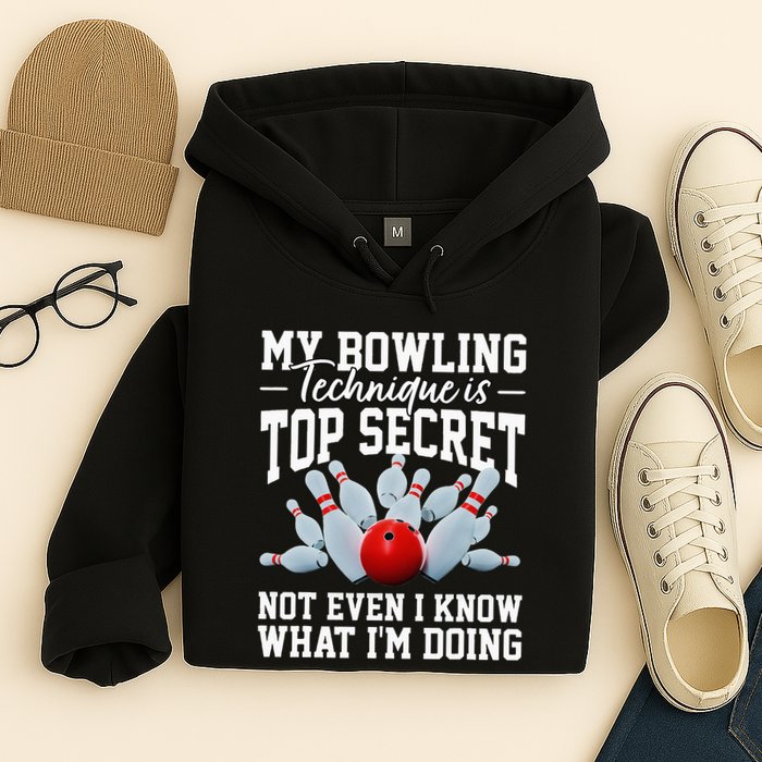 My Bowling Technique Is Top Secrets Funny Bowler Bowling Hoodie