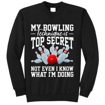 My Bowling Technique Is Top Secrets Funny Bowler Bowling Sweatshirt
