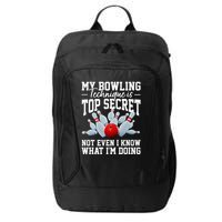 My Bowling Technique Is Top Secrets Funny Bowler Bowling City Backpack