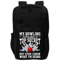 My Bowling Technique Is Top Secrets Funny Bowler Bowling Impact Tech Backpack