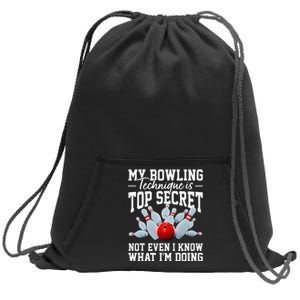 My Bowling Technique Is Top Secrets Funny Bowler Bowling Sweatshirt Cinch Pack Bag