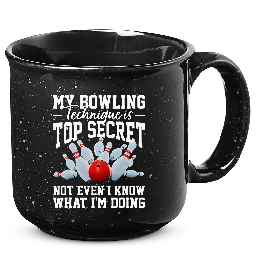 My Bowling Technique Is Top Secrets Funny Bowler Bowling 15oz Campfire Ceramic Mug