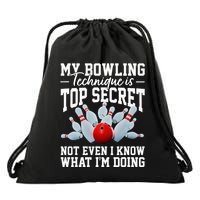 My Bowling Technique Is Top Secrets Funny Bowler Bowling Drawstring Bag