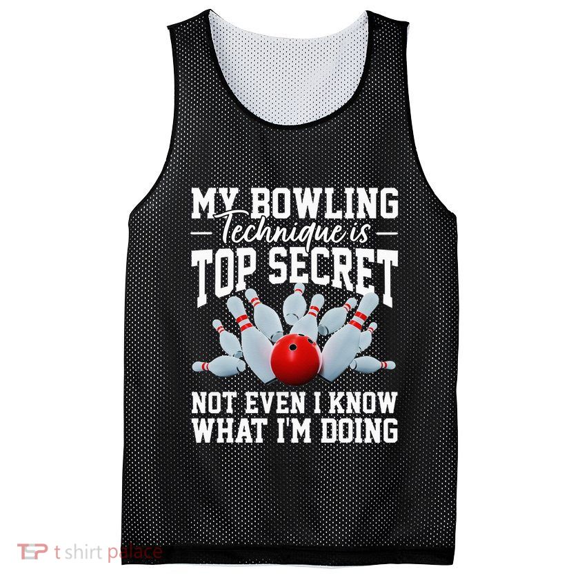 My Bowling Technique Is Top Secrets Funny Bowler Bowling Mesh Reversible Basketball Jersey Tank