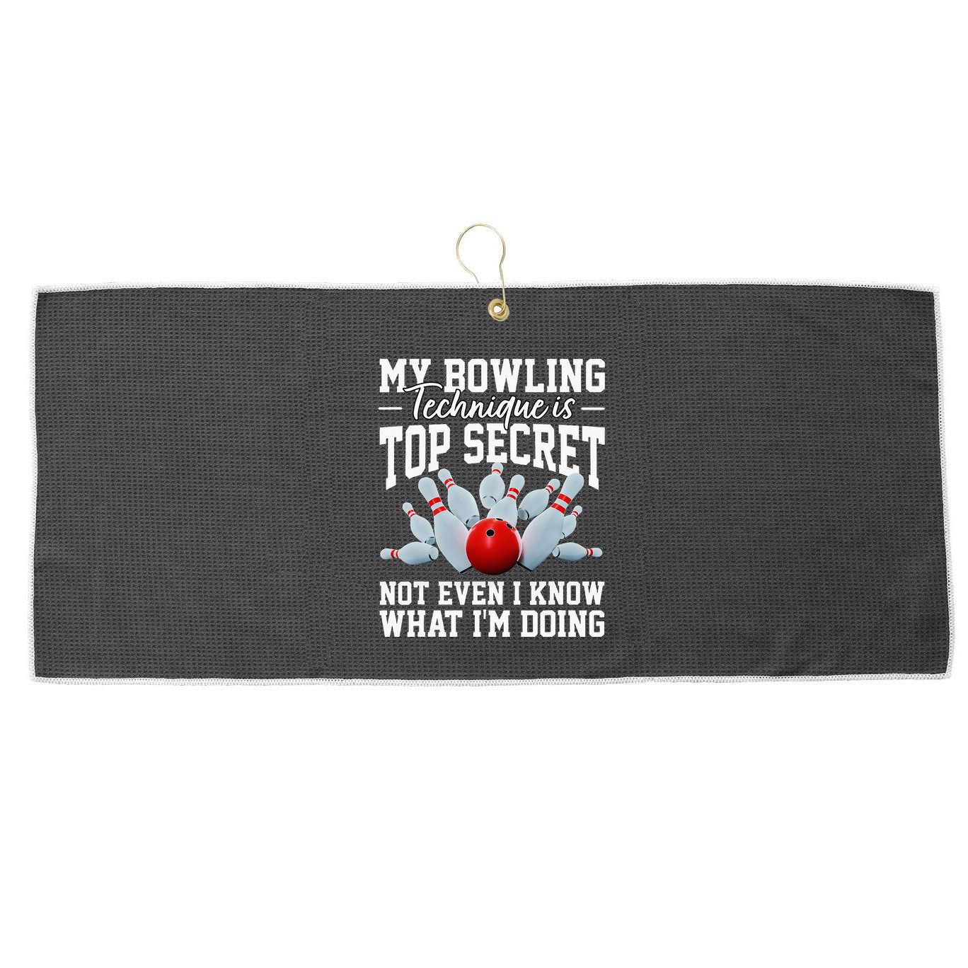 My Bowling Technique Is Top Secrets Funny Bowler Bowling Large Microfiber Waffle Golf Towel