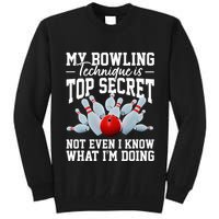 My Bowling Technique Is Top Secrets Funny Bowler Bowling Tall Sweatshirt