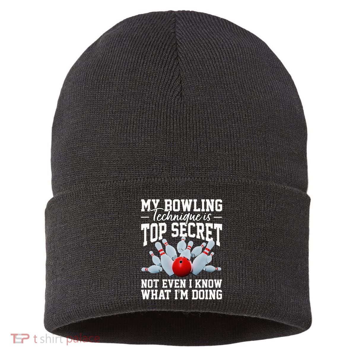 My Bowling Technique Is Top Secrets Funny Bowler Bowling Sustainable Knit Beanie