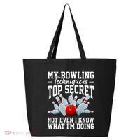 My Bowling Technique Is Top Secrets Funny Bowler Bowling 25L Jumbo Tote