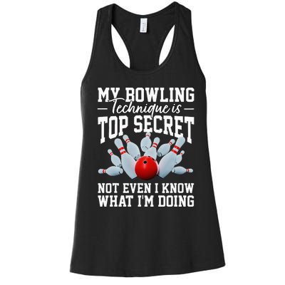 My Bowling Technique Is Top Secrets Funny Bowler Bowling Women's Racerback Tank