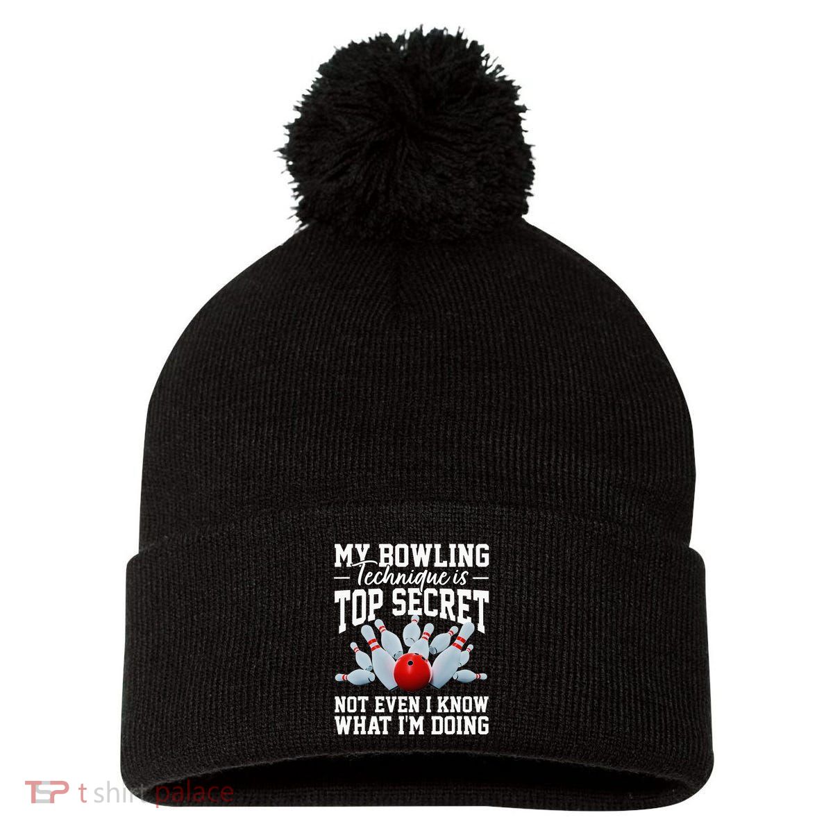 My Bowling Technique Is Top Secrets Funny Bowler Bowling Pom Pom 12in Knit Beanie