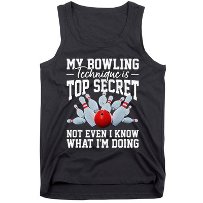 My Bowling Technique Is Top Secrets Funny Bowler Bowling Tank Top