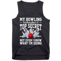 My Bowling Technique Is Top Secrets Funny Bowler Bowling Tank Top