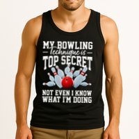 My Bowling Technique Is Top Secrets Funny Bowler Bowling Tank Top